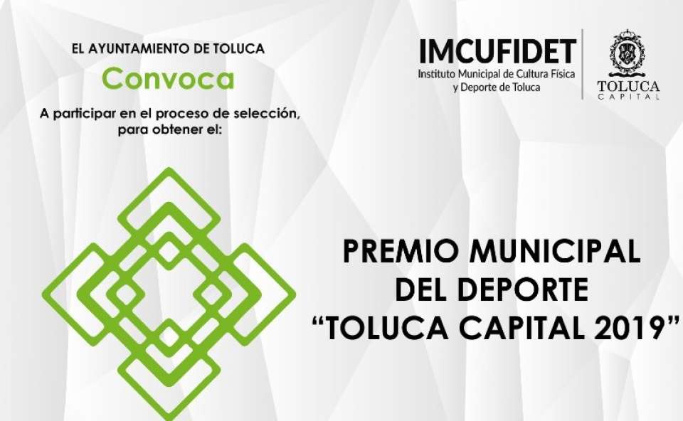 Lanza IMCUFIDET convocatoria para el Premio Municipal del Deporte “Toluca Capital 2019”